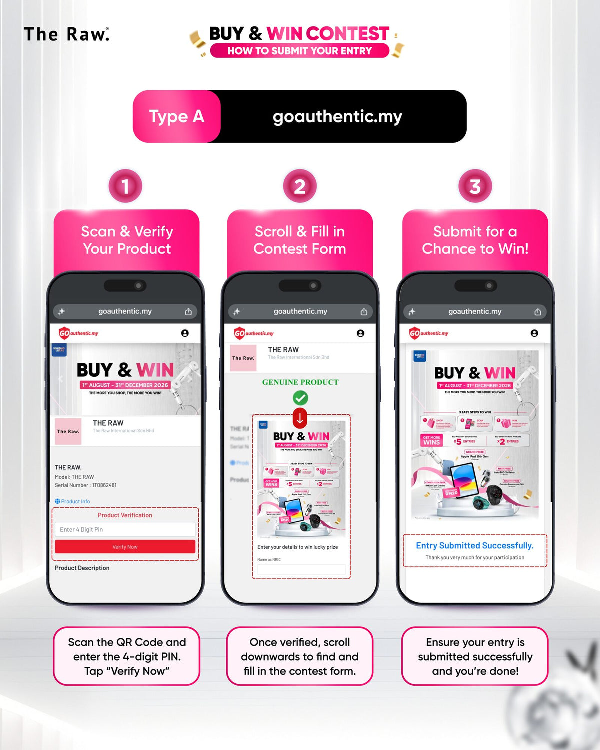 Type A, goauthentic.my: scan the QR code and enter the 4-digit PIN, tap Verify Now; scroll down and fill in the contest form; submit for a chance to win.