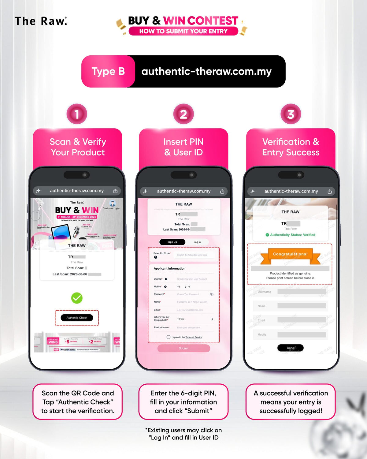 Type B, authentic-theraw.com.my: scan the QR code and tap Authentic Check; enter the 6-digit PIN and your details, then Submit; a successful verification logs your entry.