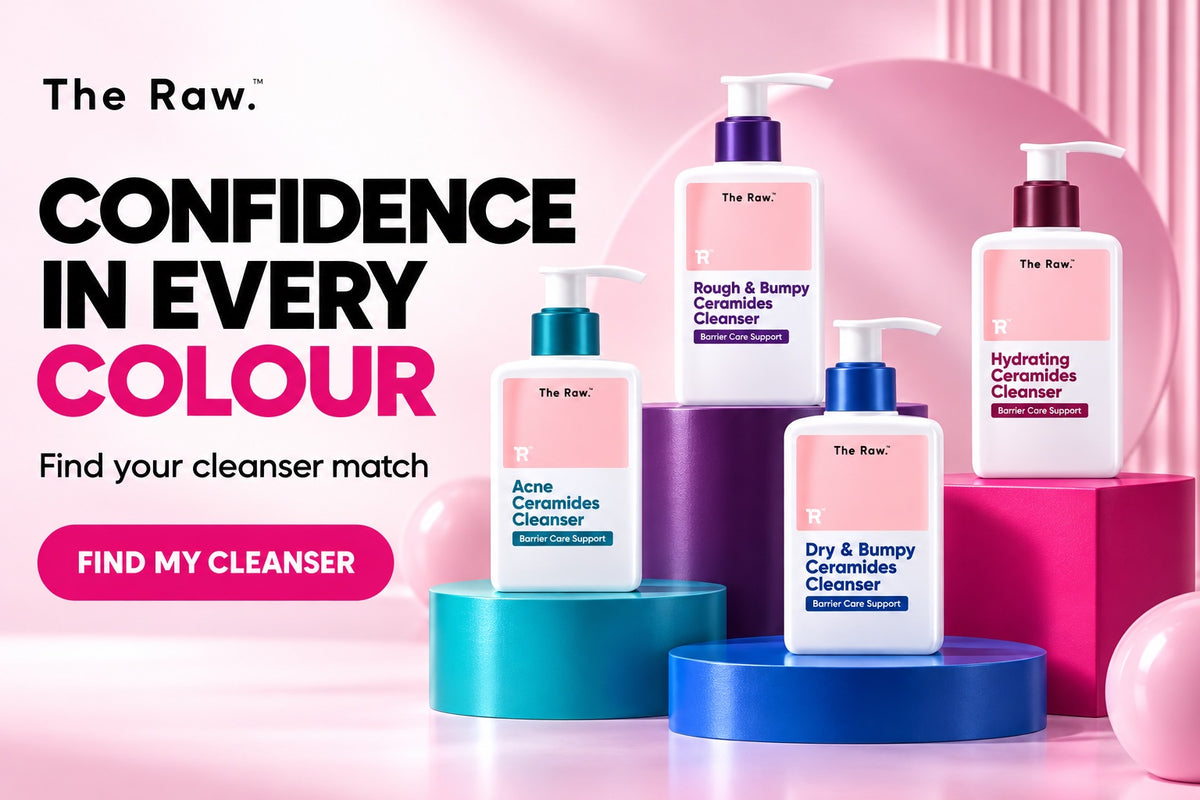 Confidence In Every Colour — Find your cleanser match with The Raw.
